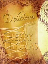 Delicious by Sherry Thomas