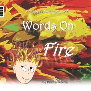 Words on fire by Blueberry