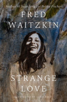 Strange Love by Fred Waitzkin