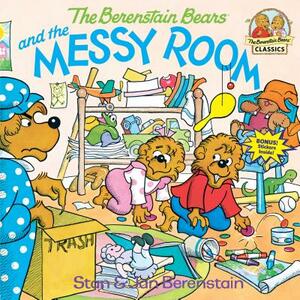 The Berenstain Bears and the Messy Room by Jan Berenstain, Stan Berenstain