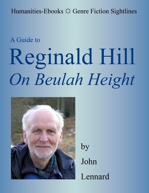 Reginald Hill: On Beulah Height by John Lennard
