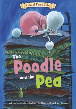 The Poodle and the Pea by Charlotte Guillain, Dawn Beacon