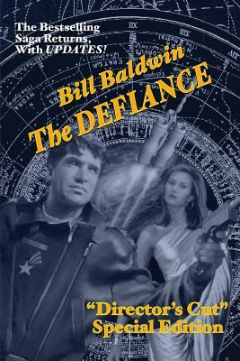 The Defiance: Director's Cut Edition (The Helmsman Saga Book 7) by Bill Baldwin