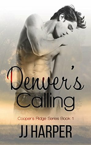 Denver's Calling by JJ Harper