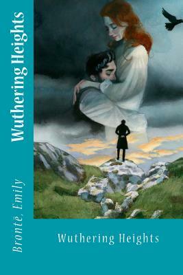 Wuthering Heights by Emily Brontë