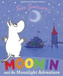 Moomin and the Moonlight Adventure by Tove Jansson