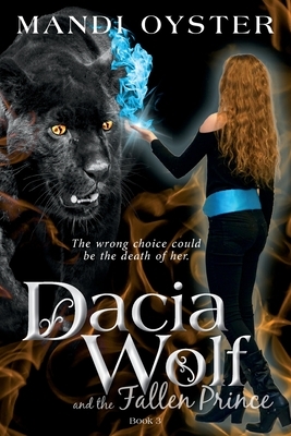 Dacia Wolf & the Fallen Prince by Mandi Oyster