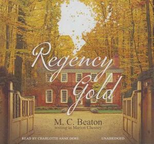 Regency Gold by Marion Chesney