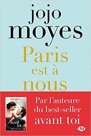 Paris est à nous Intégrale by Jojo Moyes