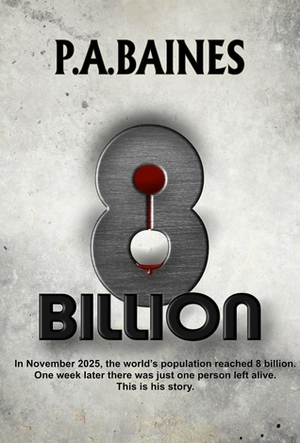 8 Billion by P.A. Baines