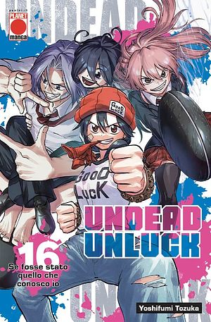 Undead Unluck, Vol. 16 by Yoshifumi Tozuka
