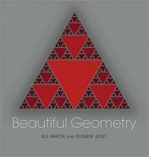 Beautiful Geometry by Eli Maor, Eugen Jost