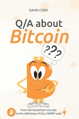 Q/A about Bitcoin: From the blockchain concept to the definition of the LNP/BP suite by David Coen