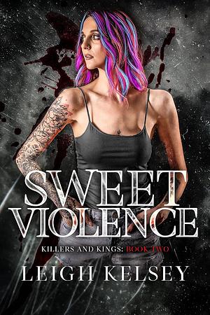 Sweet Violence by Leigh Kelsey