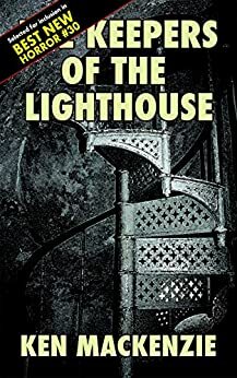 The Keepers of the Lighthouse: A Ghost Story (Ghosts Book 1) by Ken MacKenzie