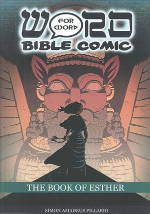 The Book of Esther: Word for Word Bible Comic: World English Bible Translation by Simon Amadeus Pillario