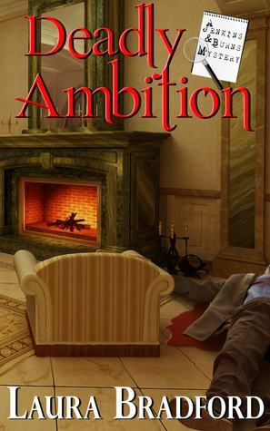 Deadly Ambitions by Laura Bradford