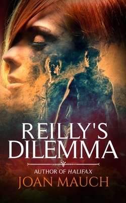 Reilly's Dilemma by Joan Mauch