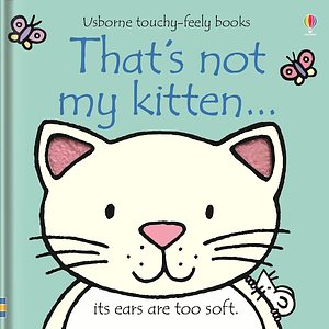 Thats Not My Kitten by Fiona Watt