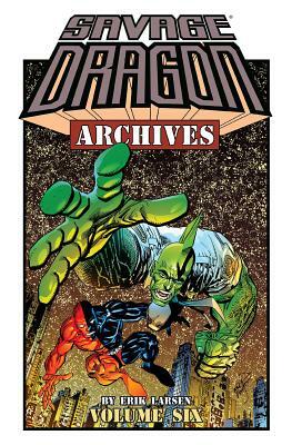 Savage Dragon Archives, Vol. 6 by Erik Larsen