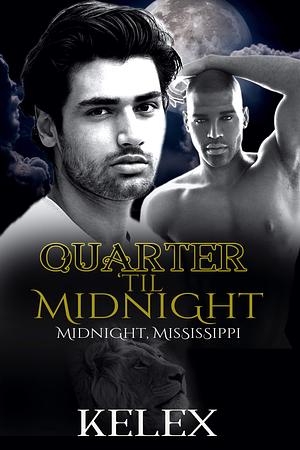 Quarter 'til Midnight by Kelex