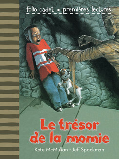 Le trésor de la momie by Jeff Spackman, Kate McMullan