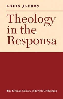 Theology in the Responsa by Louis Jacobs