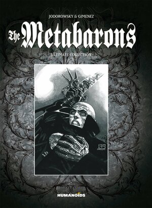 The Metabarons: Ultimate Collection by Alejandro Jodorowsky