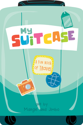 My Suitcase: A Fun Book of Travel by Duopress Labs