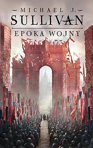 Epoka wojny by Michael J. Sullivan