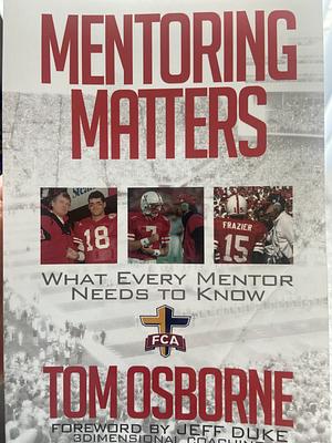 Mentoring Matters by Tom Osborne