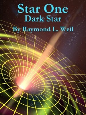 Dark Star by Raymond L. Weil