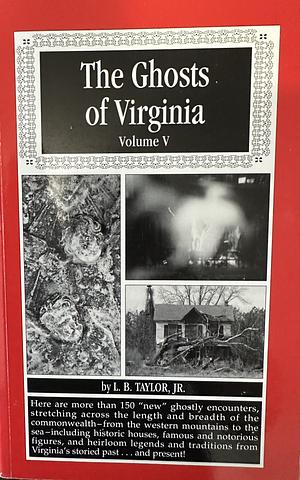 Ghosts of Virginia, Vol. 5 by L.B. Taylor Jr.