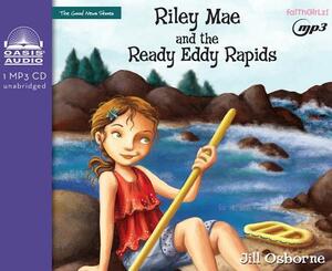 Riley Mae and the Ready Eddy Rapids by Jill Osborne