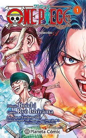 One Piece. Episodio A by Sho Hinata, Eiichiro Oda, Ryo Ishiyama, Boichi