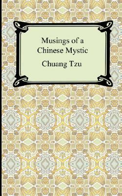 Musings of a Chinese Mystic by Zhuangzi