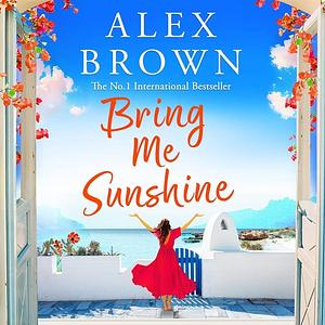 Bring Me Sunshine by Alex Brown