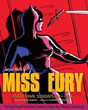 Miss Fury: Sensational Sundays 1941-1944 by Tarpe Mills