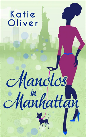 Manolos in Manhattan by Katie Oliver
