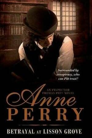 Betrayal at Lisson Grove by Anne Perry