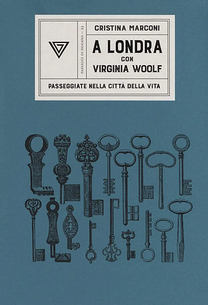 A Londra con Virginia Woolf by Cristina Marconi