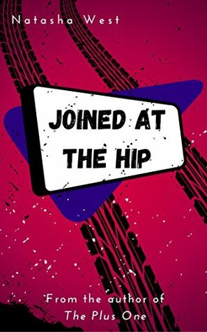 Joined at the Hip by Natasha West