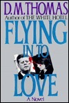 Flying in to Love by D.M. Thomas