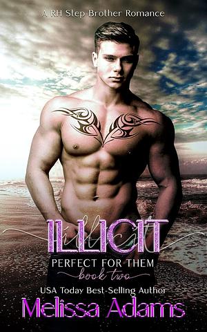 Illicit by Melissa Adams