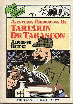 Aventuras prodigiosas de Tartarín de Tarascon by Alphonse Daudet