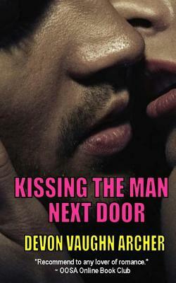 Kissing the Man Next Door by Devon Vaughn Archer