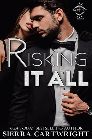 Risking It All: Titans Sin City Collection by Sierra Cartwright, Sierra Cartwright