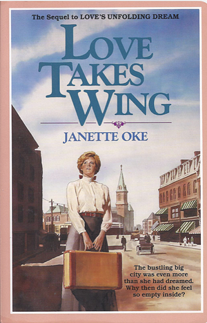 Love Takes Wing by Janette Oke