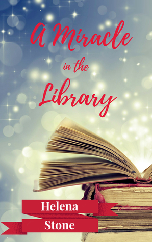 A Miracle in the Library by Helena Stone