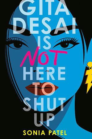 Gita Desai Is Not Here to Shut Up by Sonia Patel